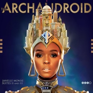 Album Review: Janelle Monae-The ArchAndroid