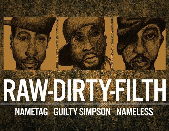 Nametag Feat. Guilty Simpson: Raw Dirty Filth