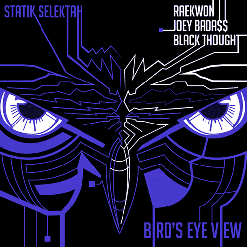 Statik Selektah Feat. Raekwon, Joey Bada$$ & Black Thought – Bird’s Eye View