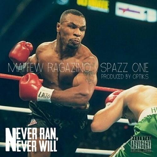 Maffew Ragazino Sr. Feat. Spazz One: Never Ran, Never Will