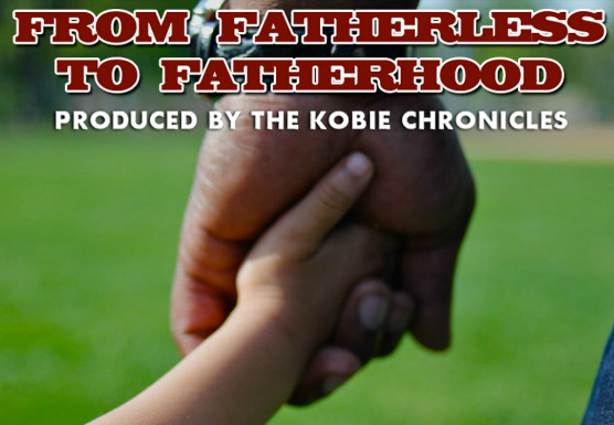 From Fatherless To Fatherhood