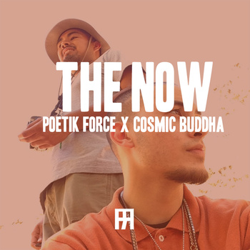 Poetik Force: The Now (Prod. By Cosmic Buddha)