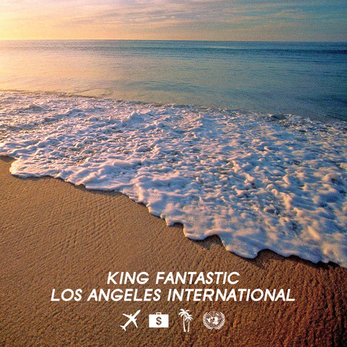 King Fantastic: Los Angeles International